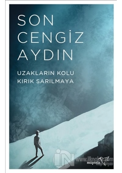 Uzakların Kolu Kırık Sarılmaya - Son Cengiz Aydın - Müptela Yayınları