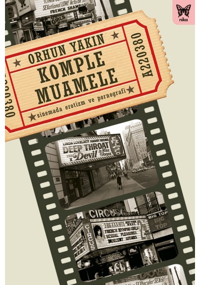 Komple Muamele: Sinemada Erotizm ve Pornografi - Orhun Yakın - Nika Yayınevi