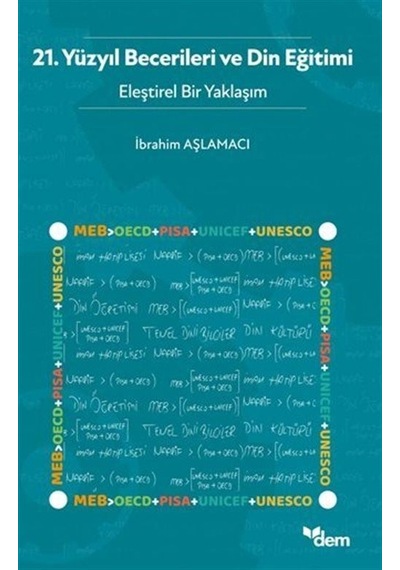 21.Yüzyıl Becerileri ve Din Eğitimi - Eleştirel Bir Yaklaşım- Dem Yayınları