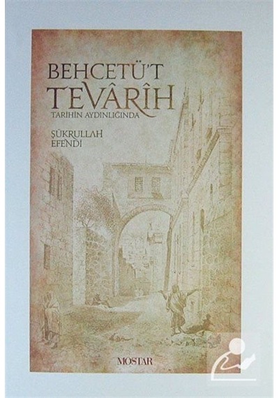 Behcetü't Tevarih - Şükrullah Efendi - Mostar