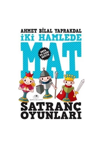 İki Hamlede Mat (Satranç Oyunları) 2.Kitap - Uğurböceği Yayınları