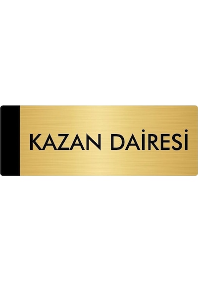 Metal Yönlendirme Levhası, Departman Kapı Isimliği Kazan Dairesi 5x20 Cm Altın Renk