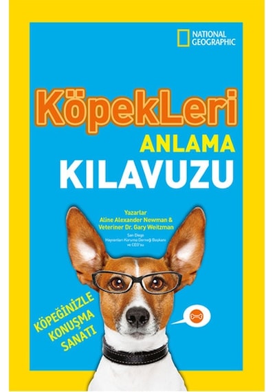 National Geographic Kids - Köpekleri Anlama Kılavuzu - Alexander Newman -  Gary Weitzman - Beta Kids
