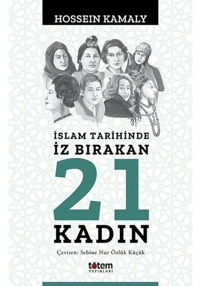 İslam Tarihinde İz Bırakan 21 Kadın  - Jenni Murray  - Totem