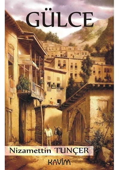 Gülce / Nizamettin Tunçer