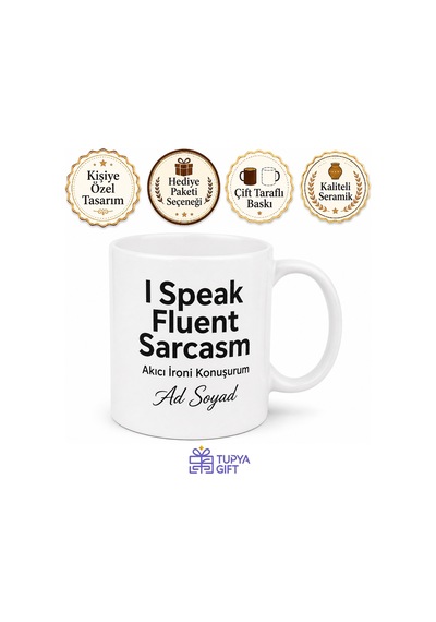 I Speak Fluent Sarcasm Yazılı Akıcı İroni Konuşurum Kupa Bardak Hediye Beyaz / Çok Renkli