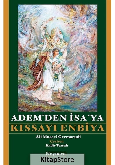 Adem'den İsa'ya Kıssayı Enbiya - Ali Musevi Germarudi - Neyneva Yayınları