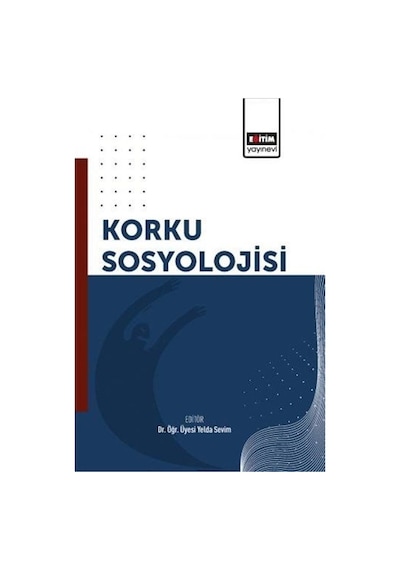 Korku Sosyolojisi / Yelda Sevim