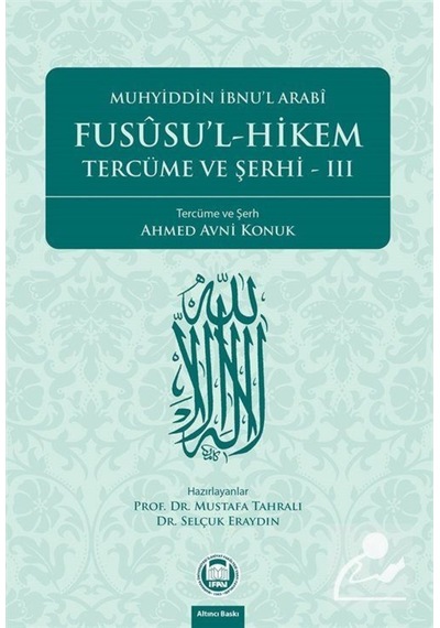 Fususu'l-Hikem Tercüme ve Şerhi 3 - Muhyiddin İbnü'l Arabi - M. Ü. İlahiyat Fakültesi Vakfı Yayı
