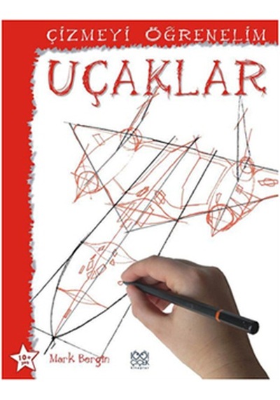 Çizmeyi Öğrenelim - Çizmeyi Öğrenelim Uçaklar - Mark Bergin - 1001 Çiçek