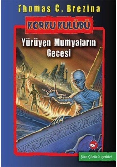 Beyaz Balina Yayınları Korku Kulübü 10-Yürüyen Mumyaların Gecesi