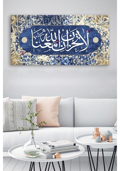 La Tahzen Innallahe Meana Üzülme, Allah Bizimle Beraberdir Dini Islami Hat Kanvas Tablo
