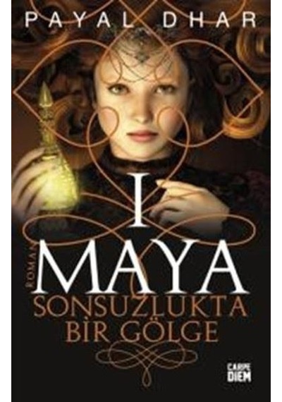 Maya Sonsuzlukta Bir Gölge - Payal Dhar - Carpediem Kitap