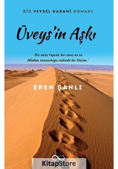 Üveys'in Aşkı - Bir Veysel Karani Romanı - Eren Şanlı - Bengisu Yayınları