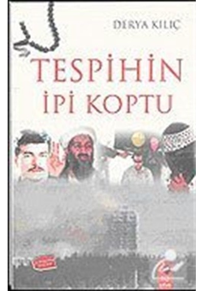 Tespihin İpi Koptu / Derya Kılıç