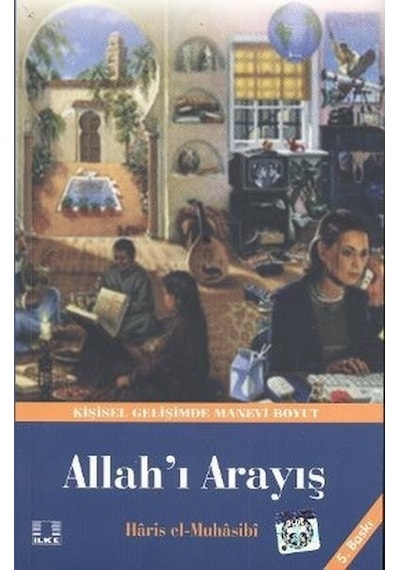 Allah'ı Arayış  - Ebu Abdullah Haris el -Muhasibi  - İlke Yayıncılık