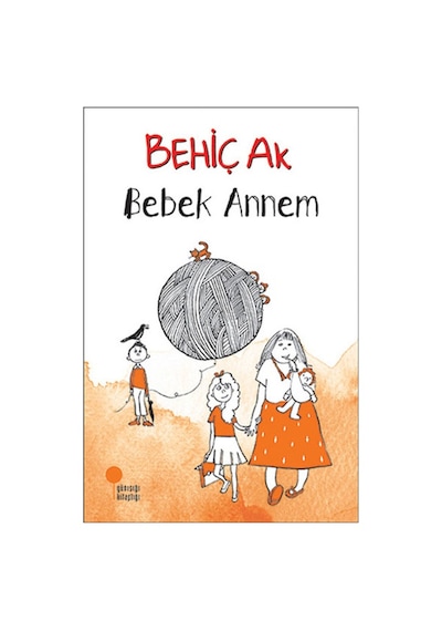 Bebek Annem Behiç Ak Günışığı Yay
