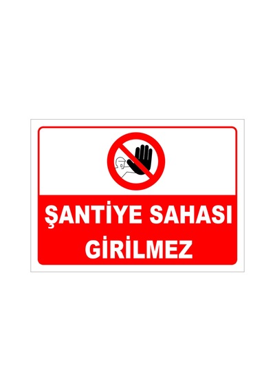 Şantiye Sahası Girilmez Levhası Levha Ytr 066 15x21 Cm Sticker