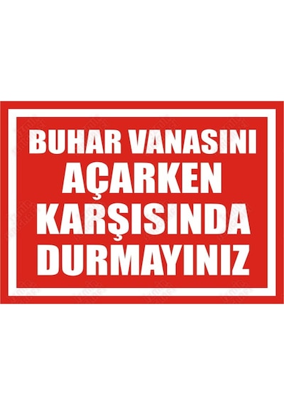 Buhar Vanasını Açarken Karşısında Durmayınız