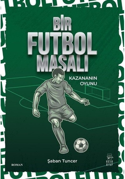 Bir Futbol Masalı / Şaban Tuncer