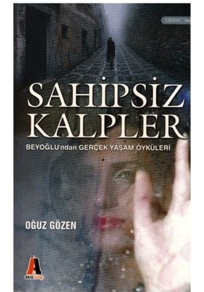 Sahipsiz Kalpler - Beyoğlu ndan Gerçek Yaşam Öyküleri