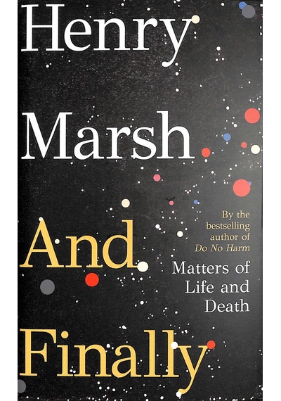 And Finally Matters of Life and Death