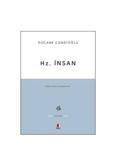 Hz. İnsan- Dücane Cündioğlu
