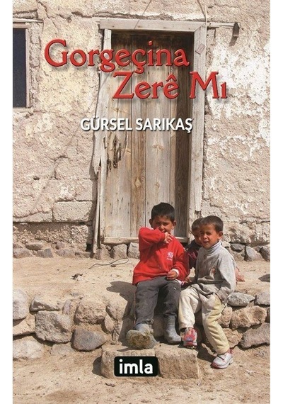 Gorgeçina Zere Mi - Gürsel Sarıkaş - İmla