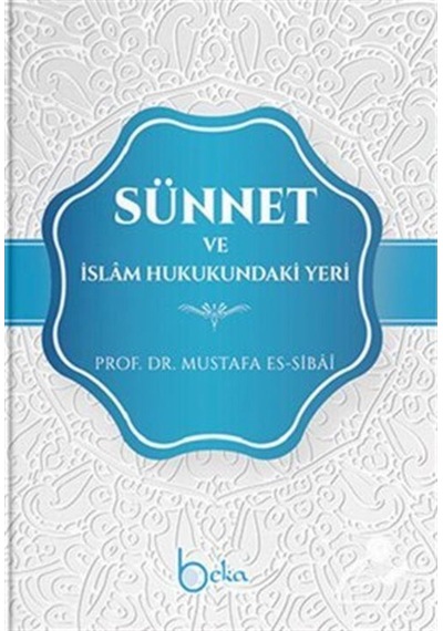 Sünnet ve İslam Hukukundaki Yeri (Ciltli) / Prof. Dr. Mustafa ... 9786057828743