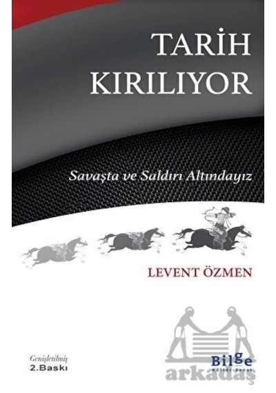 Tarih Kırılıyor - Levent Özmen - Bilge Kültür Sanat