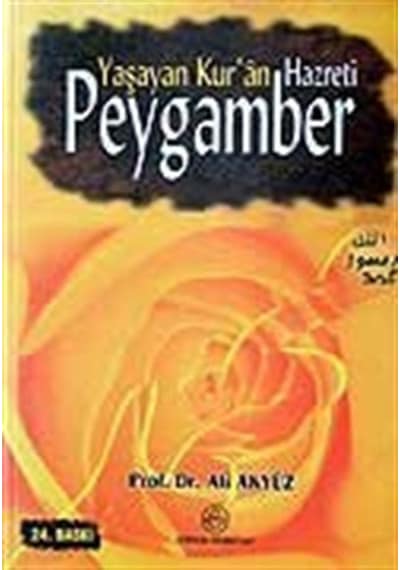 Yaşayan Kur'an Hazreti Peygamber - Ali Akyüz - Ensar Neşriyat