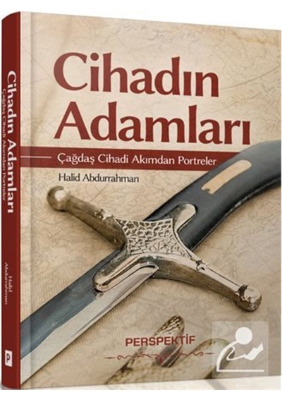 Cihadın Adamları Çağdaş Cihadi Akımdan Portreler / Halid Abdur...