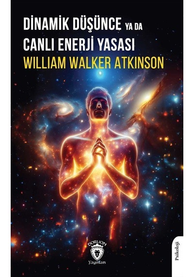 Dinamik Düşünce Ya Da Canlı Enerji Yasası / William Walker Atk...