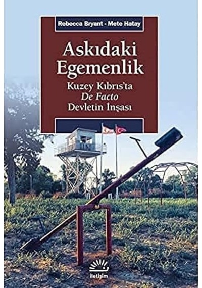 Askıdaki Egemenlik: Kuzey Kıbrıs Ta De Facto Devletin İnşası