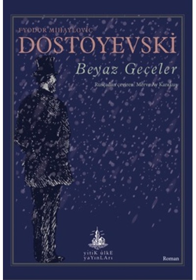 Beyaz Geceler - Fyodor Mihayloviç Dostoyevski - Yitik Ülke Yayınları