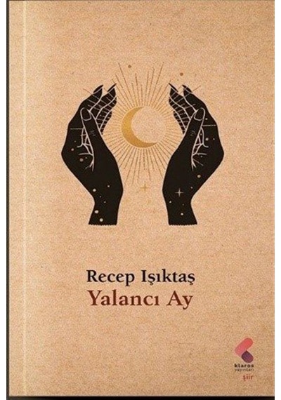 Yalancı Ay - Recep Işıktaş - Klaros Yayınları