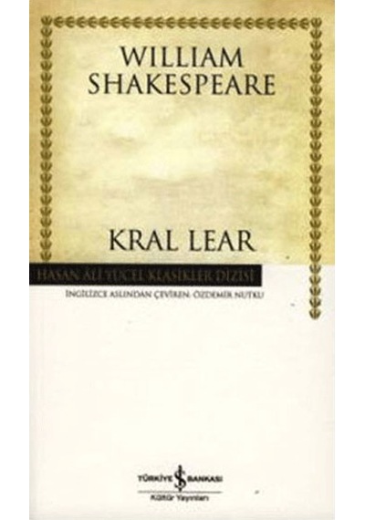 Kral Lear William Shakespeare İş Bankası Kültür Yayınları
