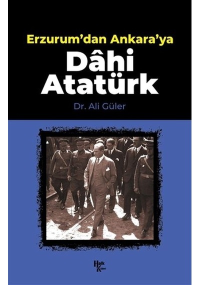Erzurum'dan Ankara'ya Dahi Atatürk - Qhdh-898698