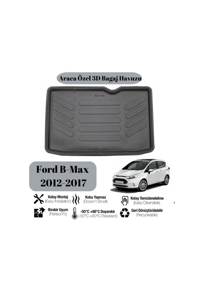 Ford B-max 2012 2013 2014 2015 2016 2017 İle Uyumlu Bagaj Havuzu Paspası Kokusuz A+ Kalite 1 Adet