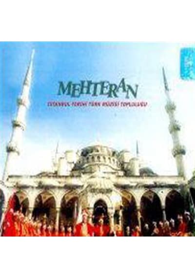 Mehter - Mehter Marşları - Istanbul Tarihi Türk Müziği Topluluğu