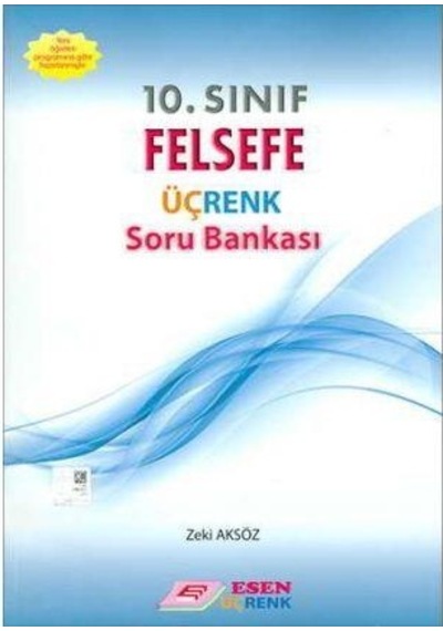 10.Sınıf Felsefe Soru Bankası - Esen Üçrenk Yayınları