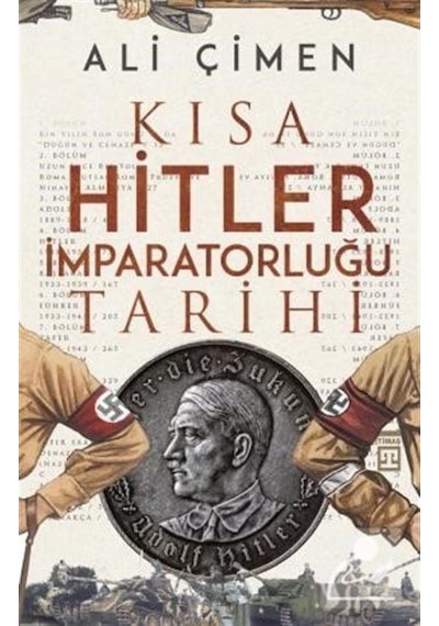 Kısa Hitler Imparatorluğu Tarihi / Ali Çimen 9786050834321