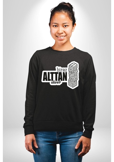 Biraz Alttan Alıver Yazılı Unisex Siyah Sweatshirt Siyah