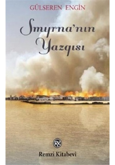 Smyrna'nın Yazgısı - Gülseren Engin - Remzi Kitabevi