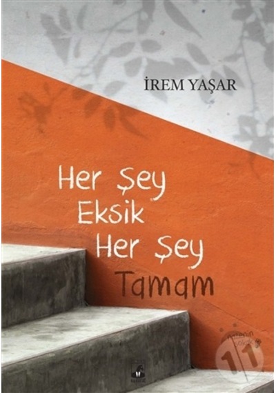 Her Şey Eksik Her Şey Tamam/Irem Yaşar