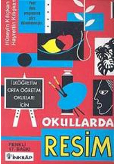 Okullarda Resim - Hüseyin Kılıçkan - İnkılap Kitabevi