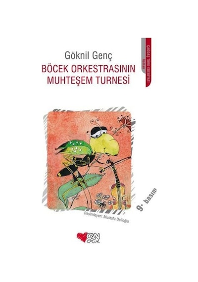 Böcek Orkestrasının Muhteşem Turnesi - Göknil Genç - Can Çocuk Yayınları