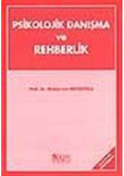Psikolojik Danışma ve Rehberlik / Prof. Dr. Muharrem Kepçeoğlu