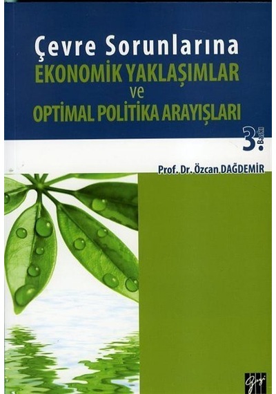 Çevre Sorunlarına Ekonomik Yaklaşımlar ve Optimal Politika Ara...
