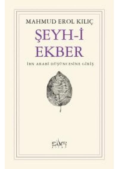 Şeyh-i Ekber - Erol Kılıç - Sufi Kitap